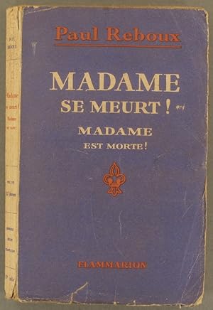 Madame se meurt! Madame est morte! Récit historique.