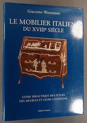 Seller image for Le mobilier italien du XVIIIe sicle. Guide didactique des styles des meubles et leurs cotations. for sale by Librairie Et Ctera (et caetera) - Sophie Rosire