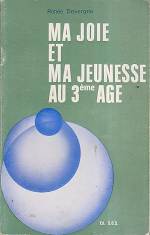 Seller image for Ma joie et ma jeunesse au 3me ge. for sale by Librairie Et Ctera (et caetera) - Sophie Rosire