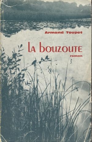 Bild des Verkufers fr La Bouzoute. Roman. zum Verkauf von Librairie Et Ctera (et caetera) - Sophie Rosire