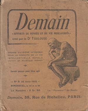 Demain N° 9. Efforts de pensée et de vie meilleures, créé par le Dr Toulouse. Organe d'hygiène in...