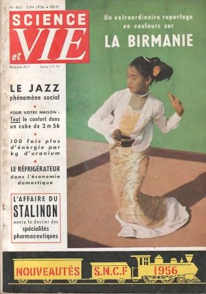 Science et vie N° 465. Reportage sur la Birmanie - Le Jazz - L'affaire du Stalinon. Juin 1956.