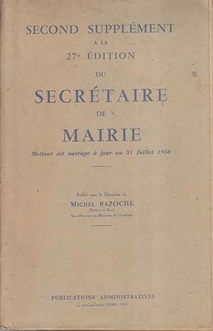 Second supplément à la 27e édition du Secrétaire de Mairie. Mise à jour au 31 juillet 1958.