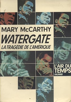 Watergate, la tragédie de l'Amérique.