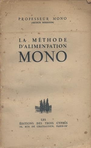 Imagen del vendedor de La mthode d'alimentation Mono. Bien complet en annexe de la table des vitamines. a la venta por Librairie Et Ctera (et caetera) - Sophie Rosire