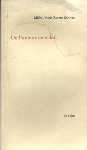 Seller image for De l'amour en clats. for sale by Librairie Et Ctera (et caetera) - Sophie Rosire