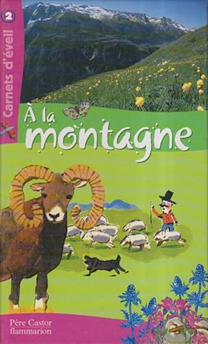 Seller image for  la montagne. Carnet documentaire, carnet de jeux. for sale by Librairie Et Ctera (et caetera) - Sophie Rosire