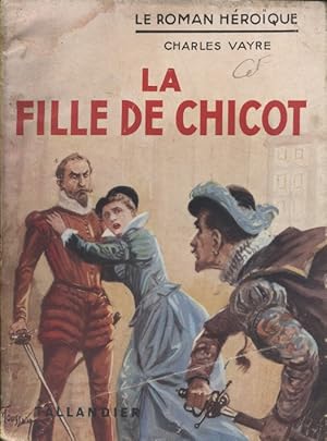 Seller image for La fille de Chicot. for sale by Librairie Et Ctera (et caetera) - Sophie Rosire