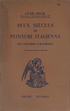 Deux siècles de peinture italienne, de Cimabue à Raphaël.