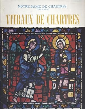 Notre-Dame de Chartres. Trimestriel. Numéro spécial : Vitraux de Chartres. Vers 1980.