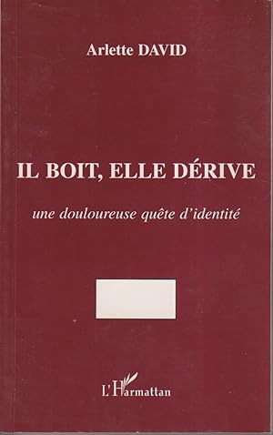 Il boit, elle dérive. Une douloureuse quête d'identité.