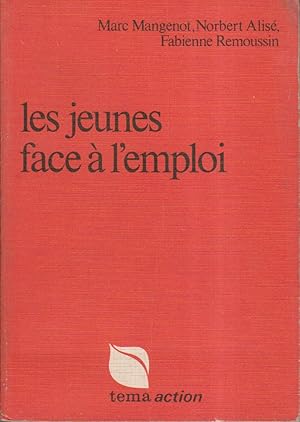 Seller image for Les jeunes face  l'emploi. Suivi d'une enqute sur l'emploi des jeunes, ralise par la Ligue franaise de l'enseignement et de l'ducation permanente. for sale by Librairie Et Ctera (et caetera) - Sophie Rosire