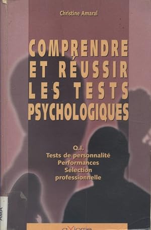 Image du vendeur pour Comprendre et russir les tests psychologiques. QI, tests de personnalit, performance, slection professionnelle. mis en vente par Librairie Et Ctera (et caetera) - Sophie Rosire