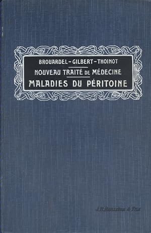 Maladies du péritoine. Nouveau traité de médecine et de thérapeutique XVIII.
