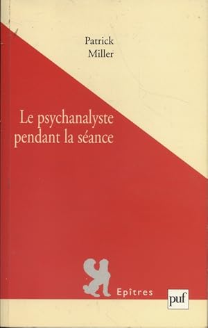 Le psychanalyste pendant la séance. Expérience de la psychanalyse.