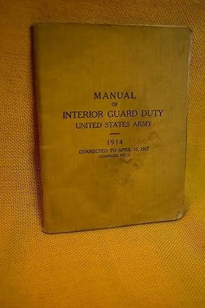 Bild des Verkufers fr Manual of Interior Guard Duty: United States Army 1914 zum Verkauf von History Bound LLC