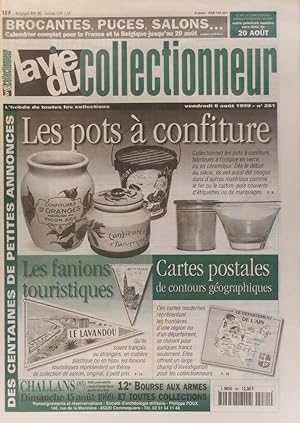 La vie du collectionneur. N° 281. Les pots à confiture, les fanions touristiques 6 août 1999.