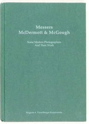 Messers, McDermott & McGough. Some Modern Photographers And Their Work. Mit Textbeiträgen von Wol...