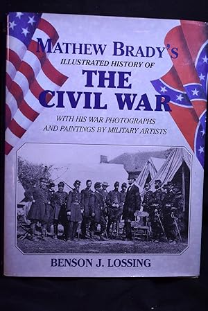 Seller image for Mathew Brady's Illustrated History of the Civil War for sale by History Bound LLC