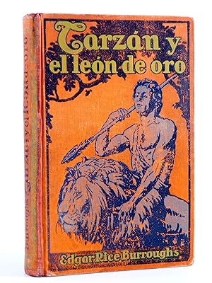 AVENTURAS DE TARZÁN 9. TARZÁN Y EL LEÓN DE ORO (Edgar Rice Burroughs) Gustavo Gili, 1928