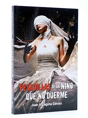 Imagen del vendedor de PESADILLAS DE UN NIO QUE NO DUERME (Juan A. Laguna Edroso) 23 Escalones, 2012. OFRT a la venta por Libros Fugitivos