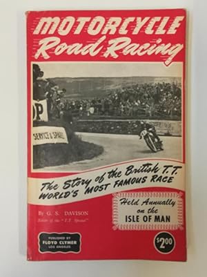 Motorcycle Road Racing; The Story of the British T.T. World's Most Famous Race