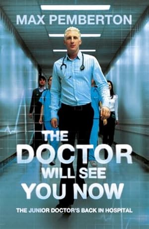 Seller image for Doctor Will See You Now : The Junior Doctor's Back in Hospital for sale by GreatBookPrices