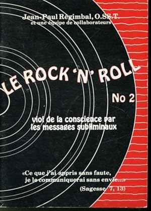 Image du vendeur pour Le Rock 'n' Roll No 2 : Viol de la conscience par les messages subliminaux mis en vente par Librairie Le Nord