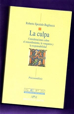 Seller image for LA CULPA : consideraciones sobre el remordimiento, la venganza y la responsabilidad. for sale by Librera DANTE