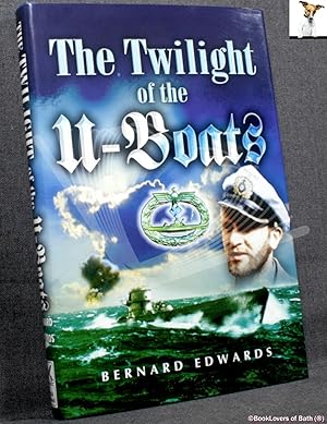 Image du vendeur pour The Twilight of the U-Boat mis en vente par BookLovers of Bath