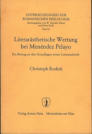 Bild des Verkufers fr Literarsthetische Wertung bei Menndez Pelayo. Ein Beitrag zu den Grundlagen seiner Literaturkritik. (Untersuchungen zur romanischen Philologie, Band 11) zum Verkauf von Antiquariat Kastanienhof