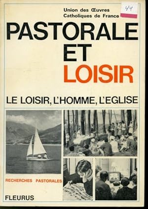 Seller image for Pastorale et Loisir : Le loisir, l'homme, l'glise for sale by Librairie Le Nord