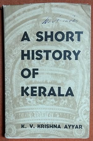 Seller image for A Short HISTORY of KERALA. First edition. for sale by GuthrieBooks