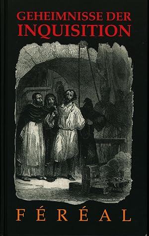 Bild des Verkufers fr Die Geheimnisse der Inquisition und anderer geheimen Gesellschaften Spaniens zum Verkauf von Antiquariat Kastanienhof