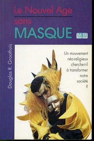 Seller image for Le Nouvel ge sans masque : Un mouvement no-religieux cherche-t-il  transformer notre socit ? for sale by Librairie Le Nord