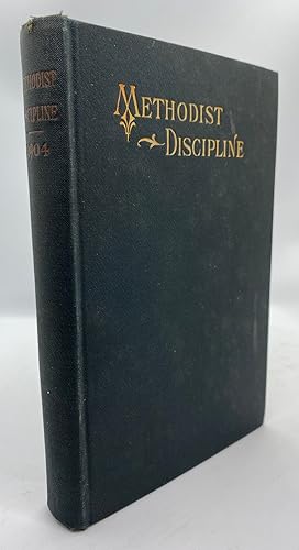 The Doctrines and Discipline of the Methodist Episcopal Church 1904