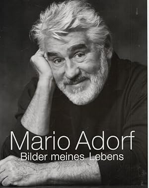Bilder meines Lebens. ( mit Widmung des Verfassers). Mit Textbeiträgen von Mario Adorf, Peter Ber...