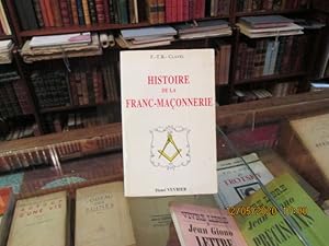 Imagen del vendedor de Histoire de la Franc-Maonnerie a la venta por Librairie FAUGUET