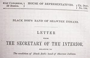 Black Bob's Band Of Shawnee Indians / Letter / From / The Secretary Of The Interior / Relative To...