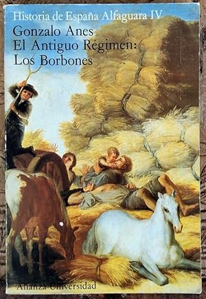 Imagen del vendedor de El Antiguo Rgimen: los Borbones. Historia de Espaa Alfaguara IV a la venta por Il Tuffatore