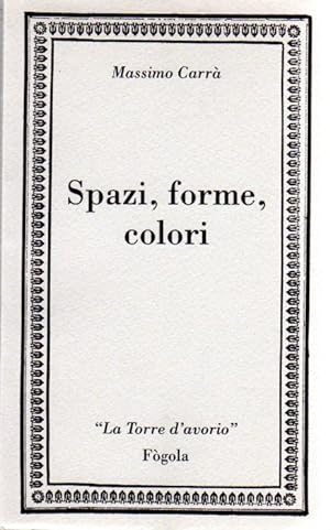 Bild des Verkufers fr Spazi, forme, colori zum Verkauf von Studio Bibliografico Marini