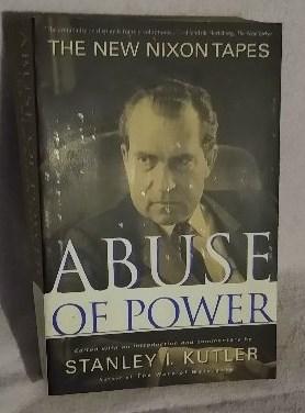 Bild des Verkufers fr Abuse of Power: The New Nixon Tapes zum Verkauf von EFR-JFK