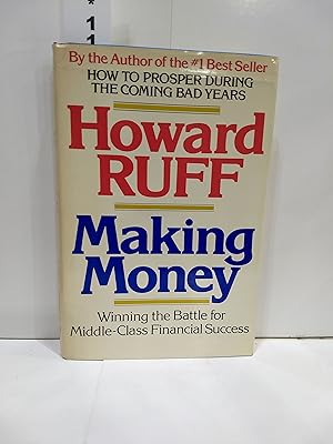 Image du vendeur pour Making Money: Winning The Battle For Middle-class Financial Success mis en vente par Fleur Fine Books