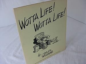 Imagen del vendedor de WOTTA LIFE! WOTTA LIFE! a la venta por Frey Fine Books