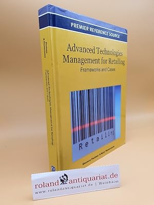 Immagine del venditore per Advanced Technologies Management for Retailing: Frameworks and Cases (Advances in Marketing, Customer Relationship Management, and E-Services) venduto da Roland Antiquariat UG haftungsbeschrnkt