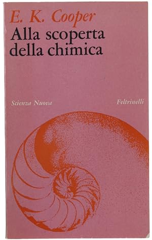 ALLA SCOPERTA DELLA CHIMICA.: