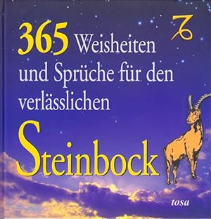 365 Weisheiten und Sprüche für den verlässlichen Steinbock.