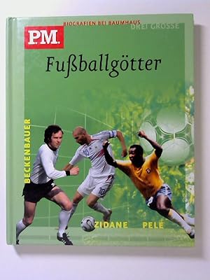 Bild des Verkufers fr Drei grosse Fussballgtter: Pel, Franz Beckenbauer, Zindine Zidane. von / P.M.-Biografien bei Baumhaus zum Verkauf von Buecherhof
