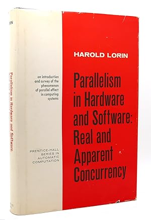 Seller image for PARALLELISM IN HARDWARE AND SOFTWARE; Real and Apparent Concurrency for sale by Rare Book Cellar