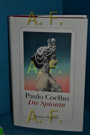 Seller image for Die Spionin Paulo Coelho , aus dem Brasilianischen von Maralde Meyer-Minnemann for sale by Antiquarische Fundgrube e.U.